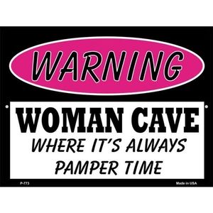 Woman Cave Where it's Always pamper time Tin Sign